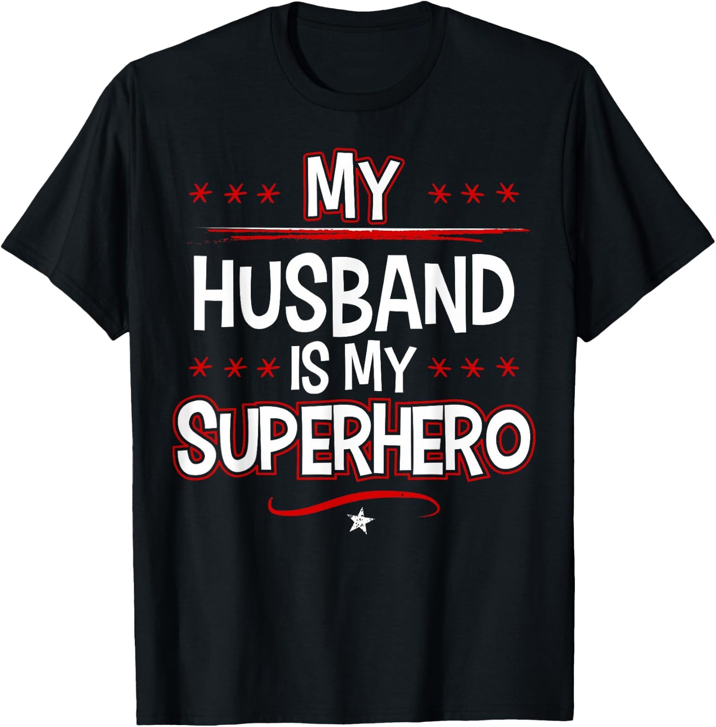 My Husband is My Superhero T-Shirt - T-Shirt | Black