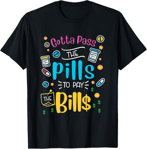 Funny gotta pass the pills to pay the bills - nurse scrub T-Shirt - T-Shirt | Black