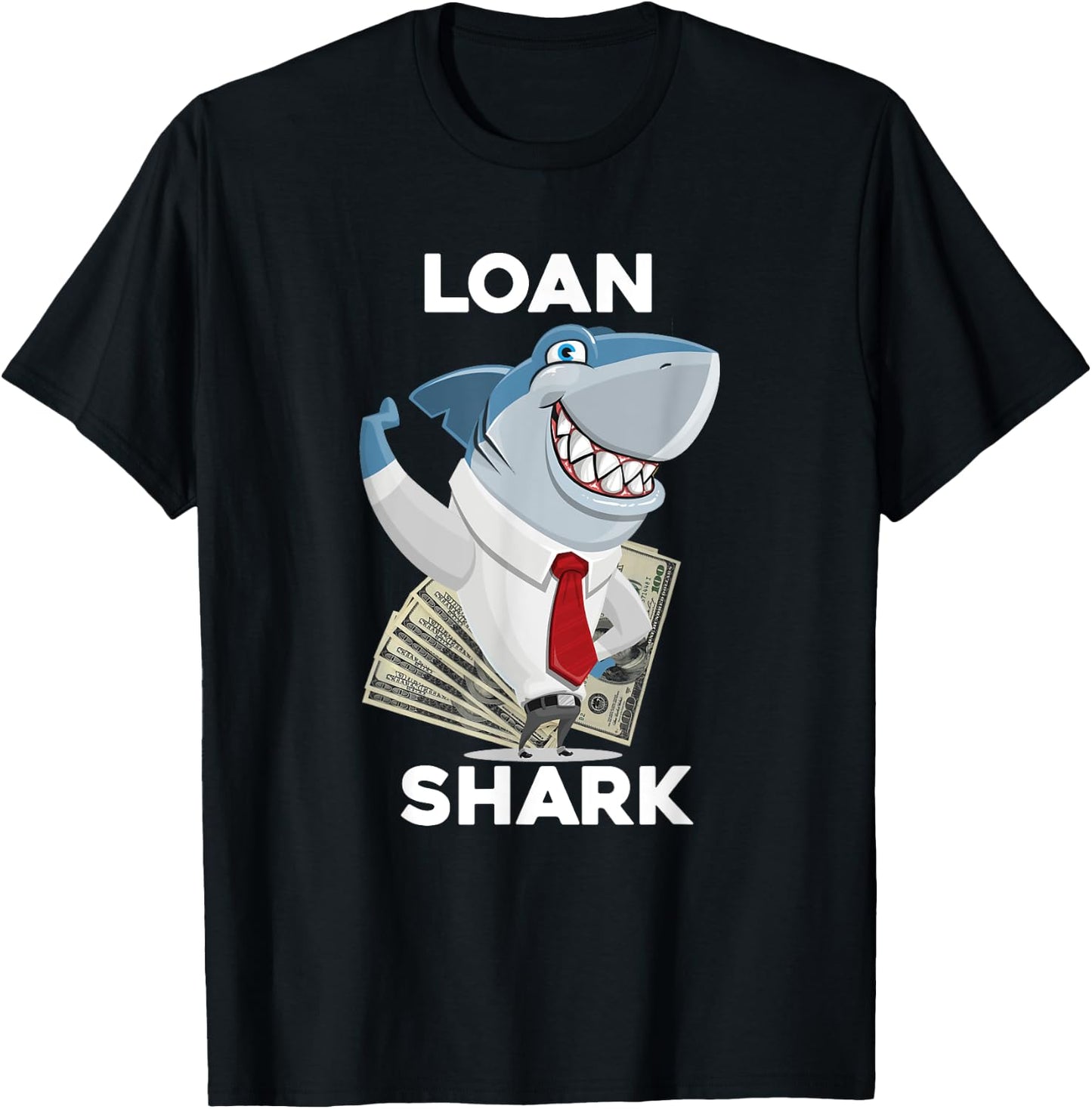 Funny Shark Puns Loan Shark T-Shirt - T-Shirt | Black
