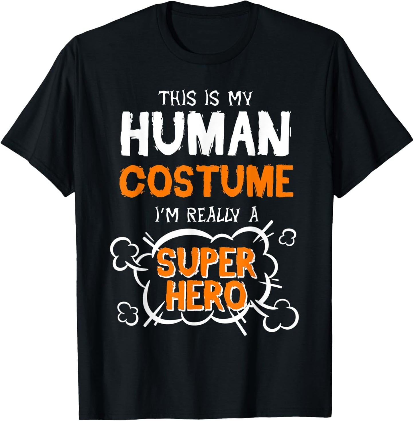 This Is My Human Costume Superhero Men Women Halloween T-Shirt - T-Shirt | Black