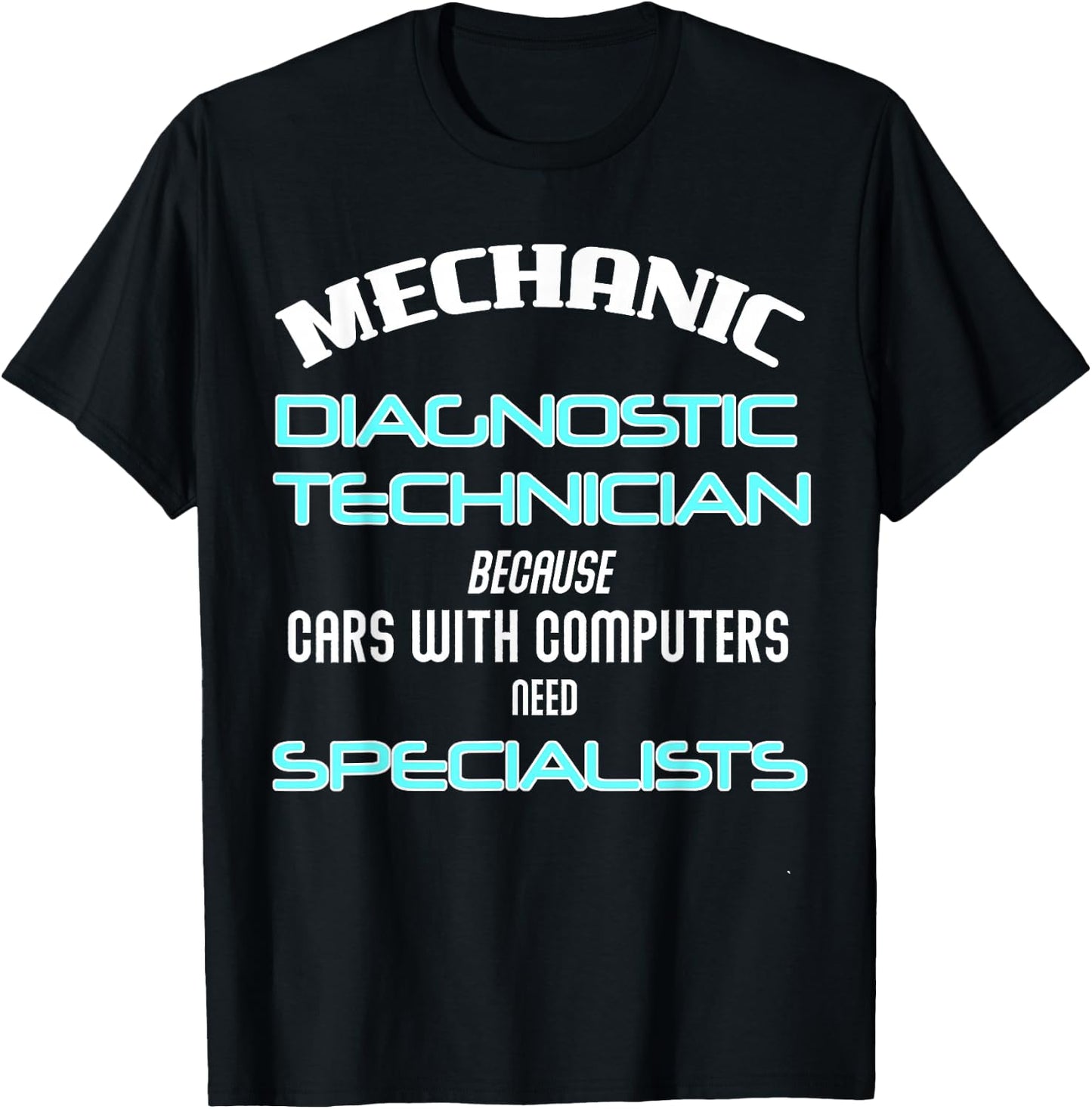 Mechanic Diagnostic Technician for Hitech Cars T-Shirt - T-Shirt | Black