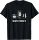Never Forget Media Floppy Disk VHS Casette Audio Tape T-Shirt - T-Shirt | Black