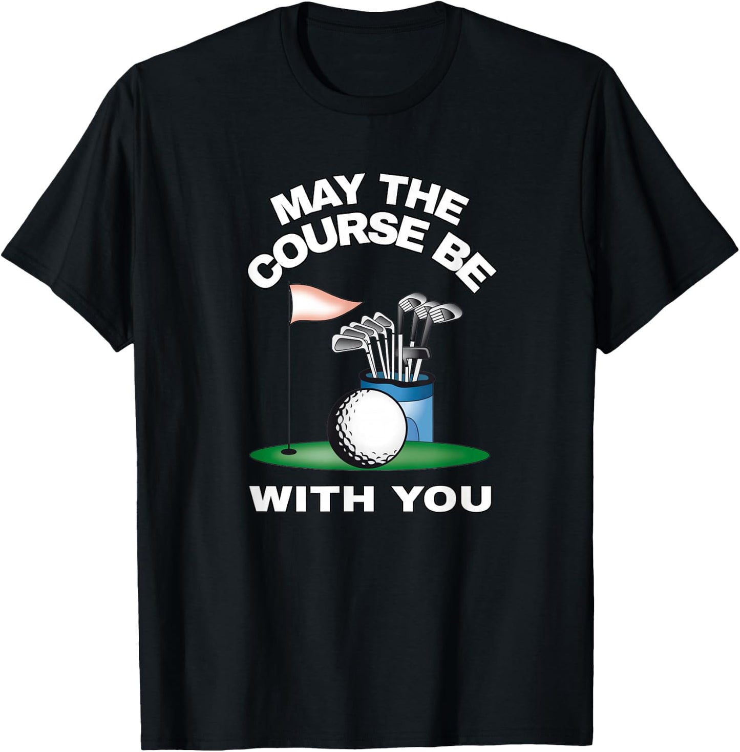 May the course be with you, golf design T-Shirt - T-Shirt | Black