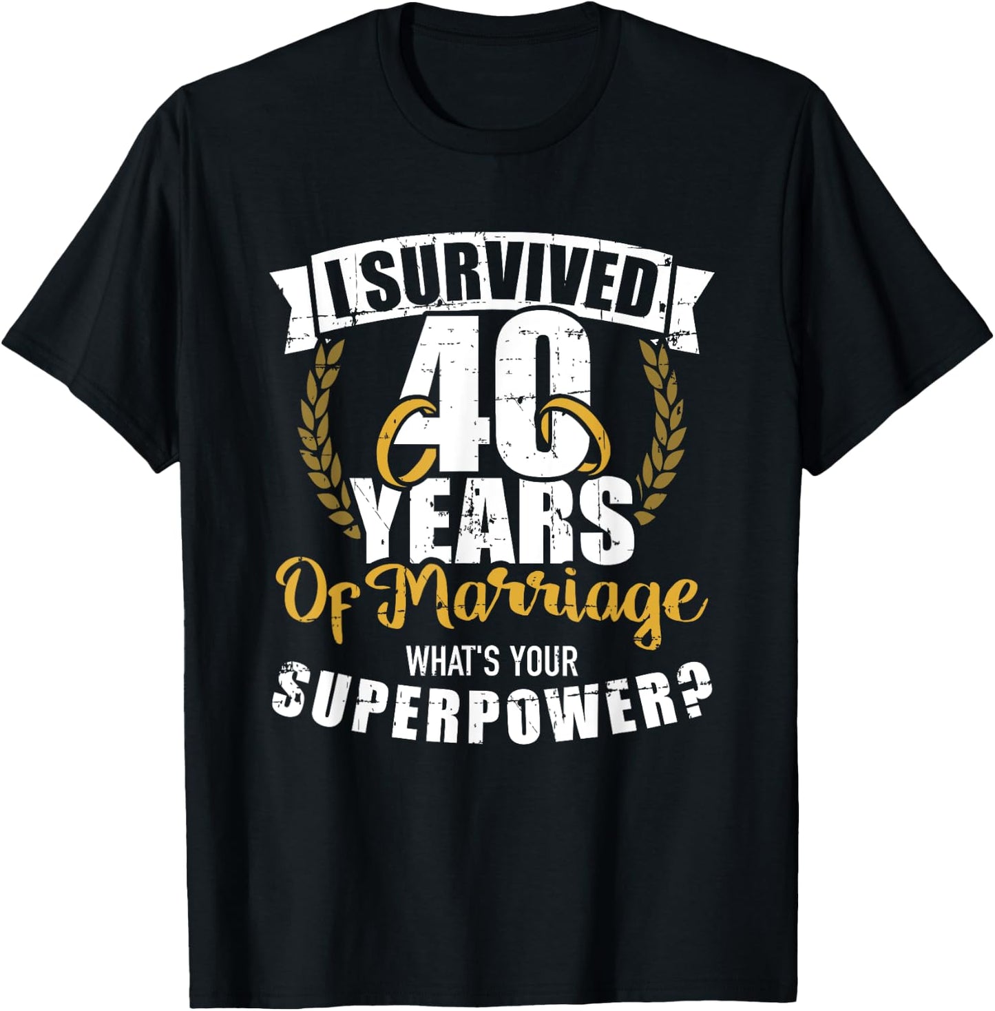 40 Years of Marriage Superpower 40th Wedding Anniversary T-Shirt - T-Shirt | Black