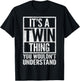 It's A Twin Thing You Wouldn't Understand - Funny Saying T-Shirt - T-Shirt | Black