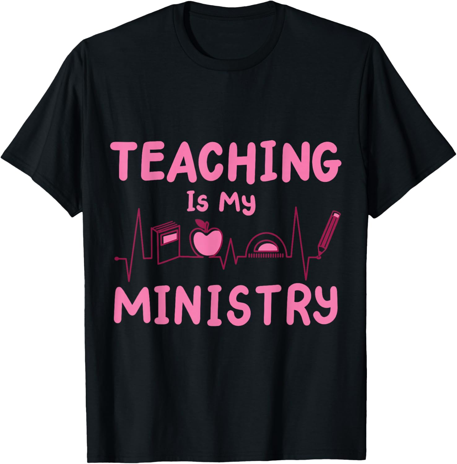 Teaching Is My Ministry T-Shirt - T-Shirt | Black
