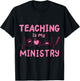 Teaching Is My Ministry T-Shirt - T-Shirt | Black