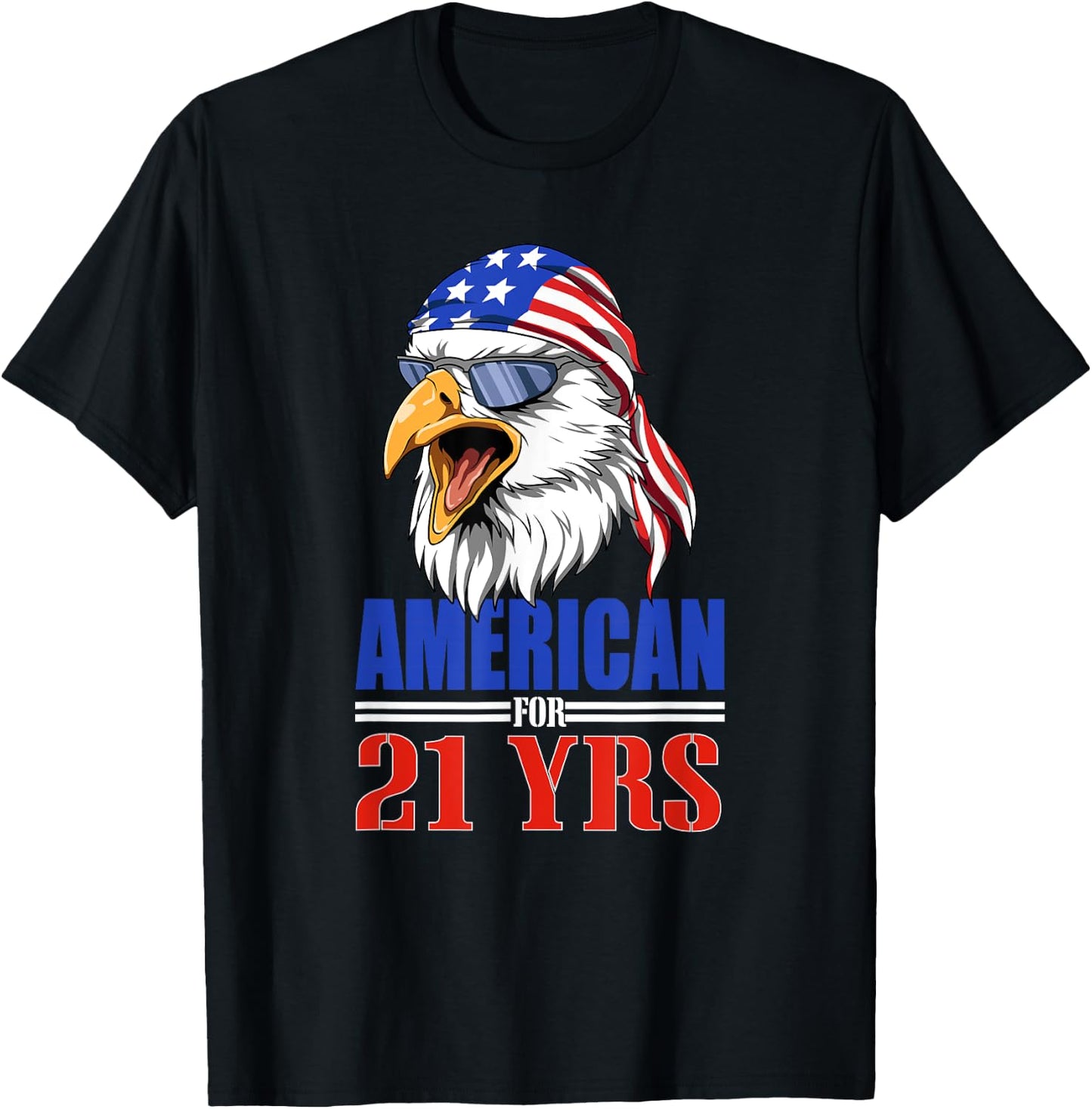 Funny 21st Birthday - USA Eagle Patriotic Gift Women Men T-Shirt - T-Shirt | Black