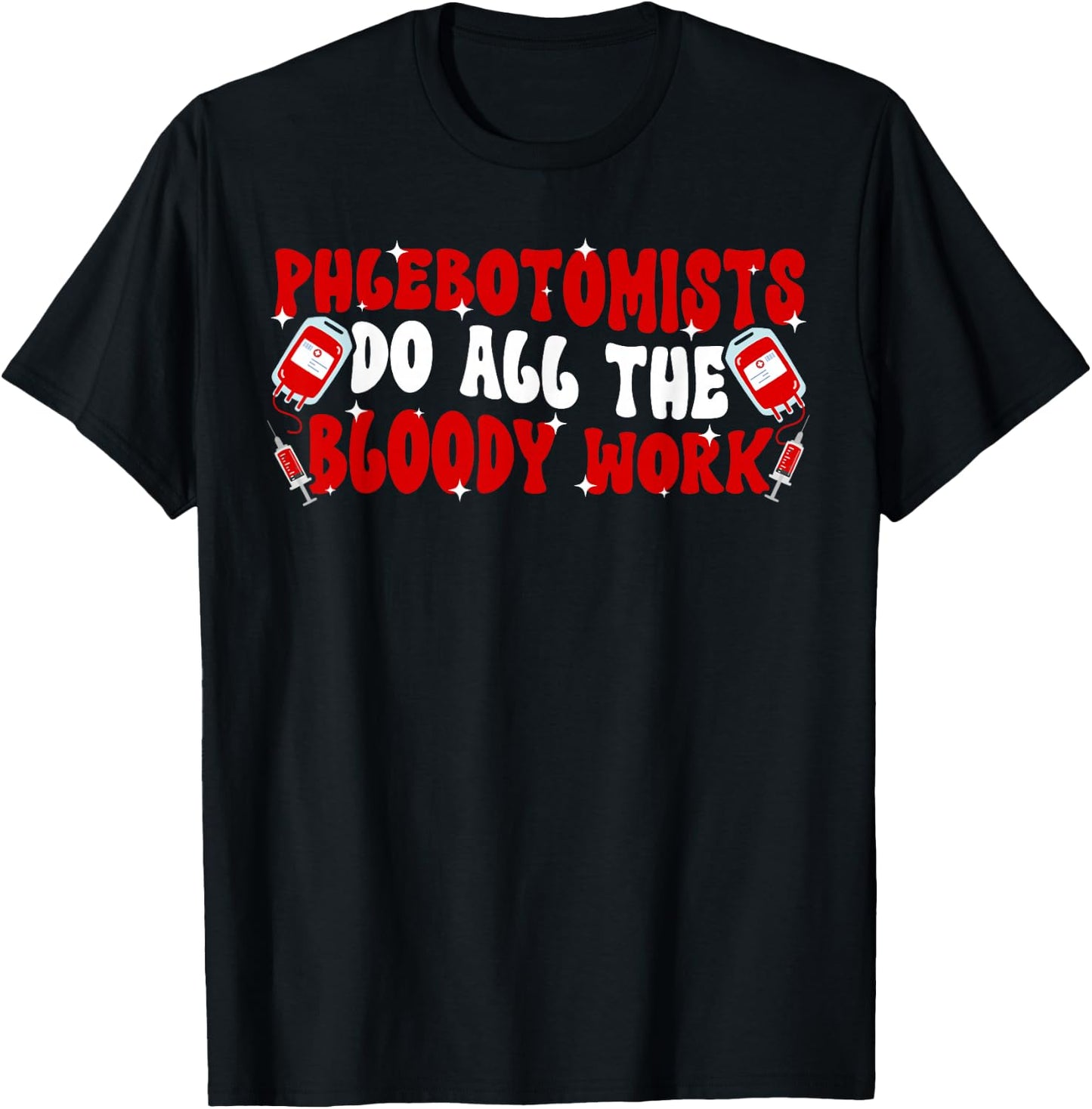 Phlebotomists Groovy Phlebotomy Phlebotomist T-Shirt - T-Shirt | Black