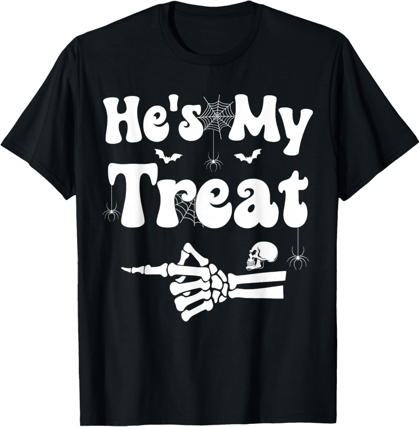 He's My Treat Skeleton Couples Matching Couple Halloween T-Shirt - T-Shirt | Black