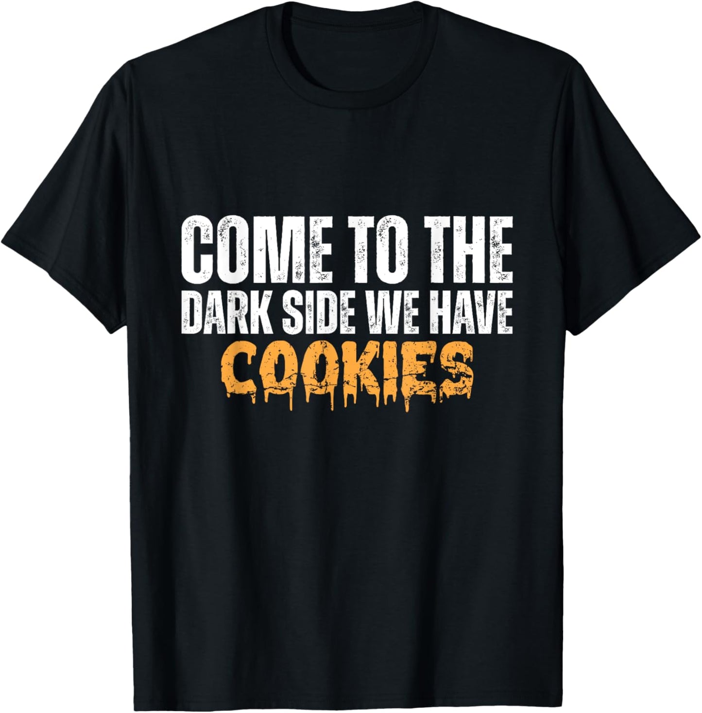Come To The Dark Side We Have Cookies Funny Vintage T-Shirt - T-Shirt | Black