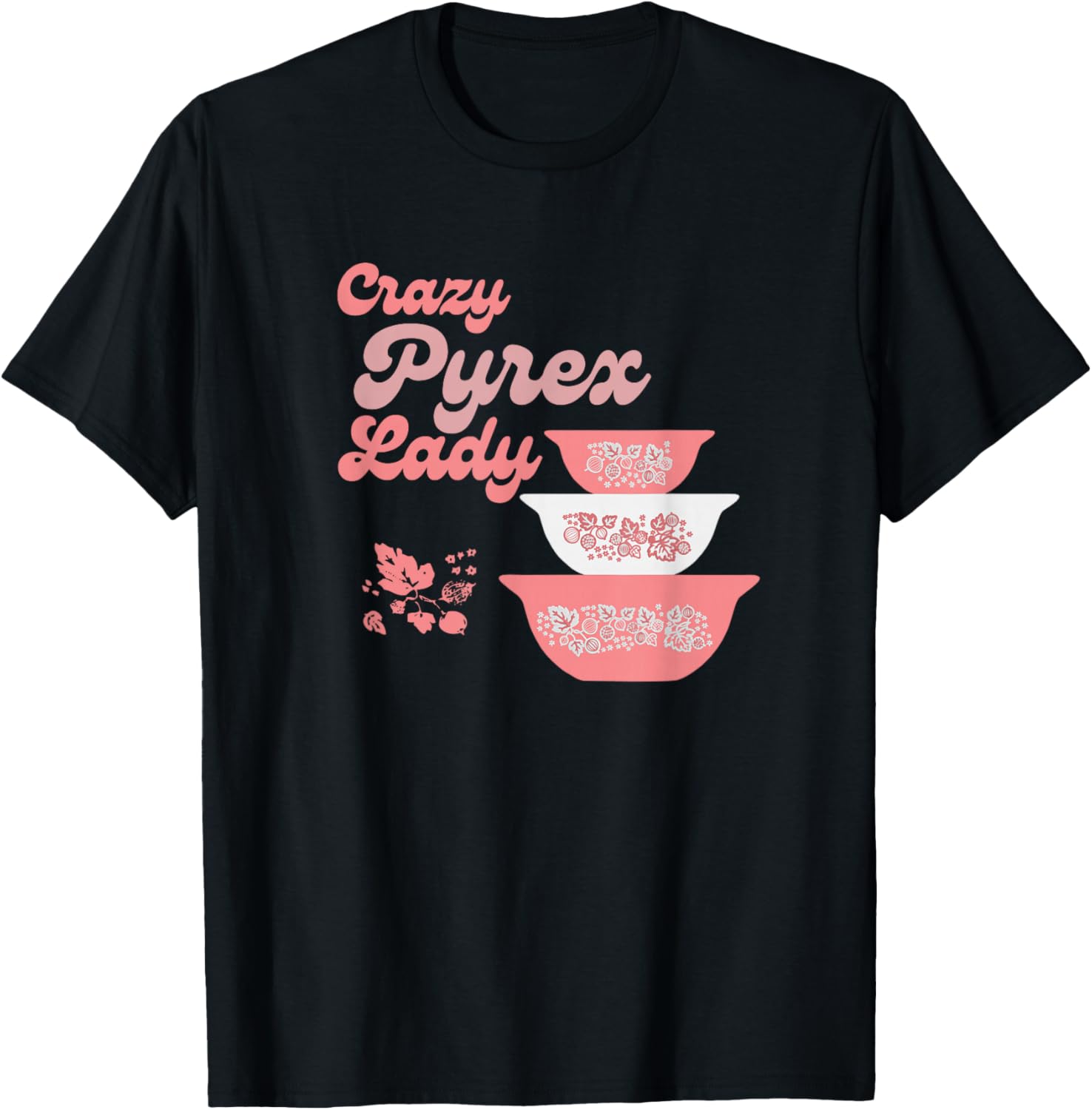 Crazy Pyrex Lady Gooseberry Pyrex Pattern Collector T-Shirt - T-Shirt | Black