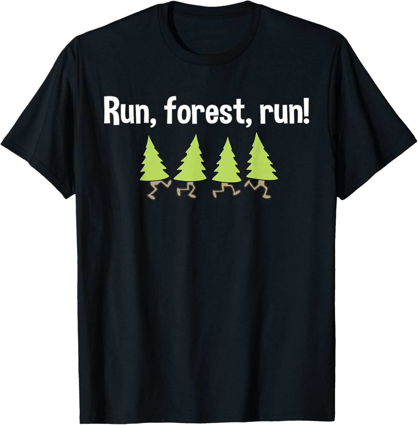 Funny - Run, Forest, Run! T-Shirt - T-Shirt | Black