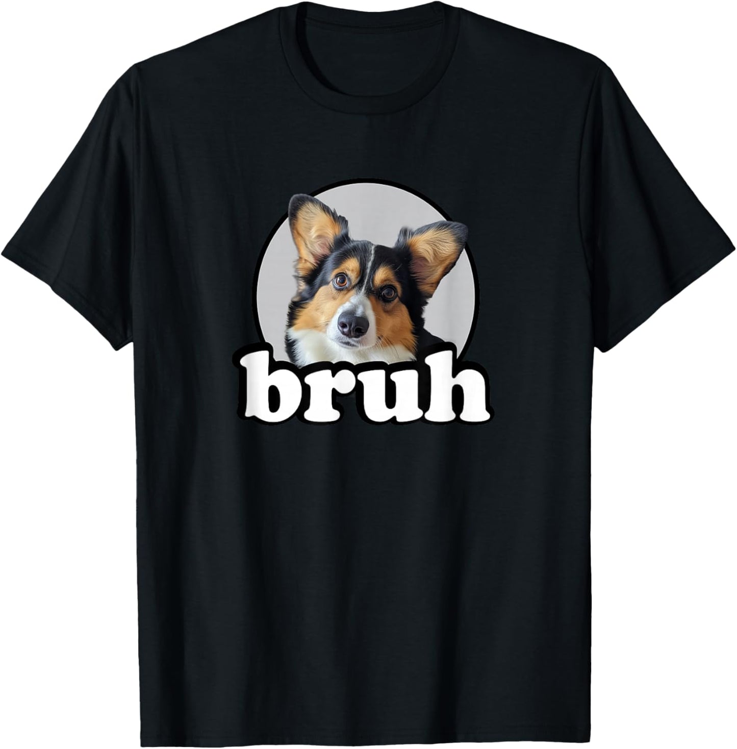 Funny Men Kids Bro Bruh Black Tricolor Corgi Lover T-Shirt - T-Shirt | Black