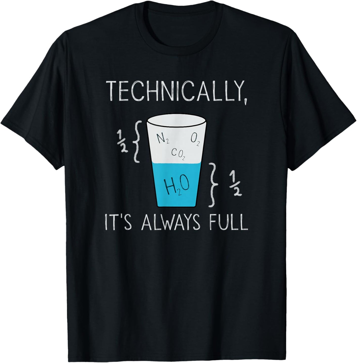 Technically speaking, it's full | Nerdy science physics T-Shirt - T-Shirt | Black