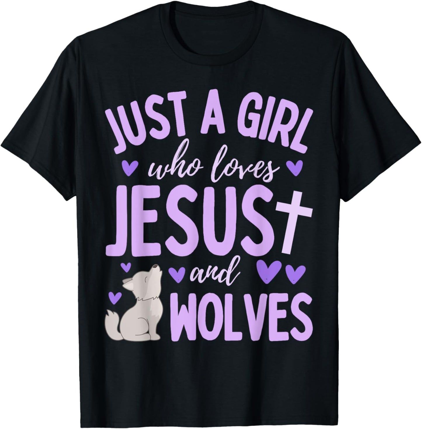 Just A Girl Who Loves Jesus and Wolves Christian Funny T-Shirt - T-Shirt | Black