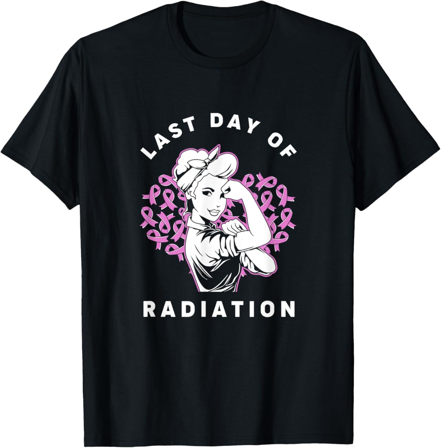 Radiation Therapy Strong Girl Last Day Of Radiation T-Shirt - T-Shirt | Black