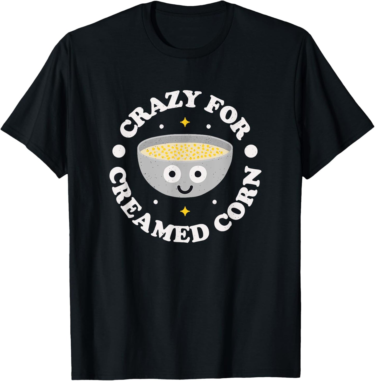 Crazy For Creamed Corn - Southern Creamed Corn T-Shirt - T-Shirt | Black