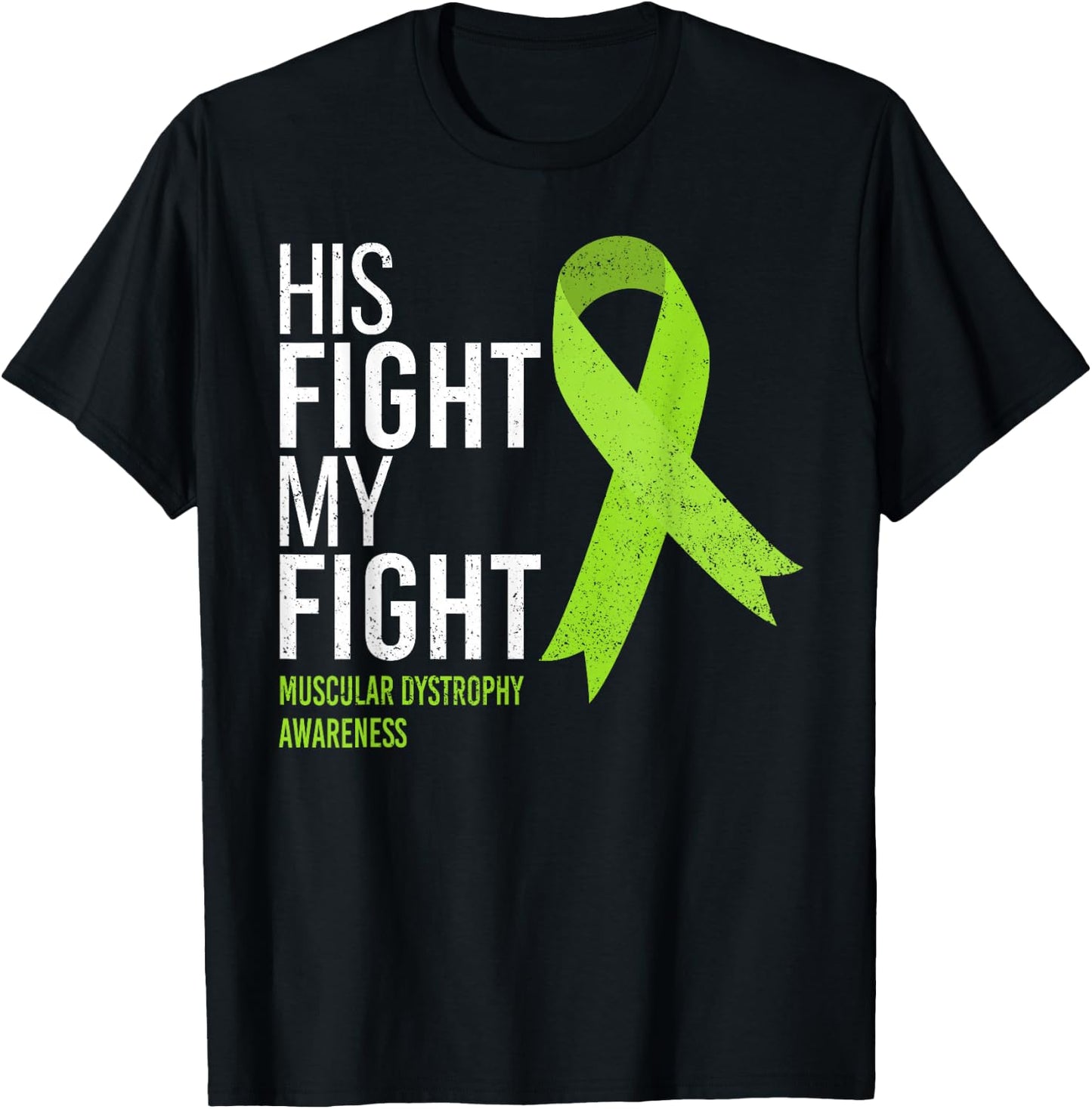 His Fight is My Fight Muscular Dystrophy MD Awareness Ribbon T-Shirt - T-Shirt | Black