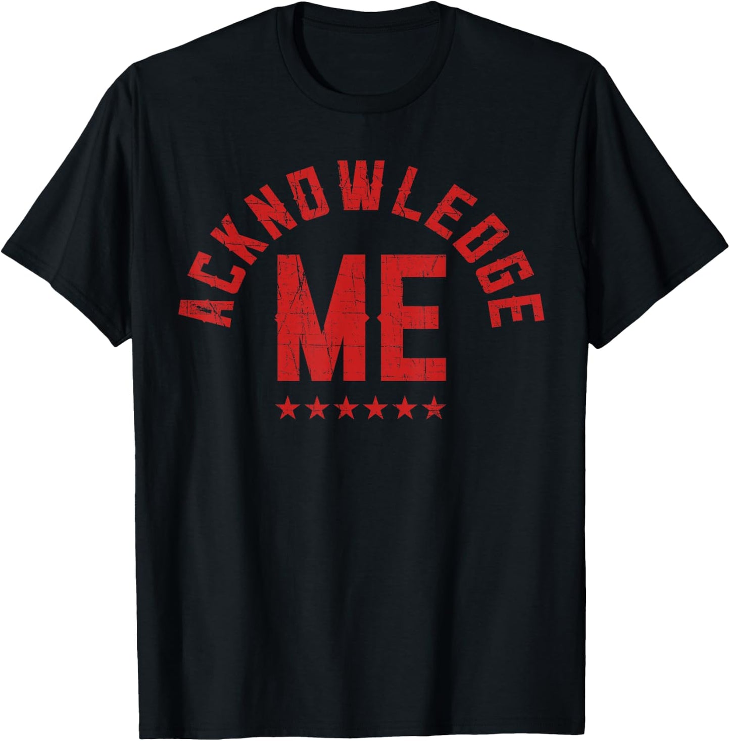 Vintage Design, Acknowledge Me, Sports Competition T-Shirt - T-Shirt | Black