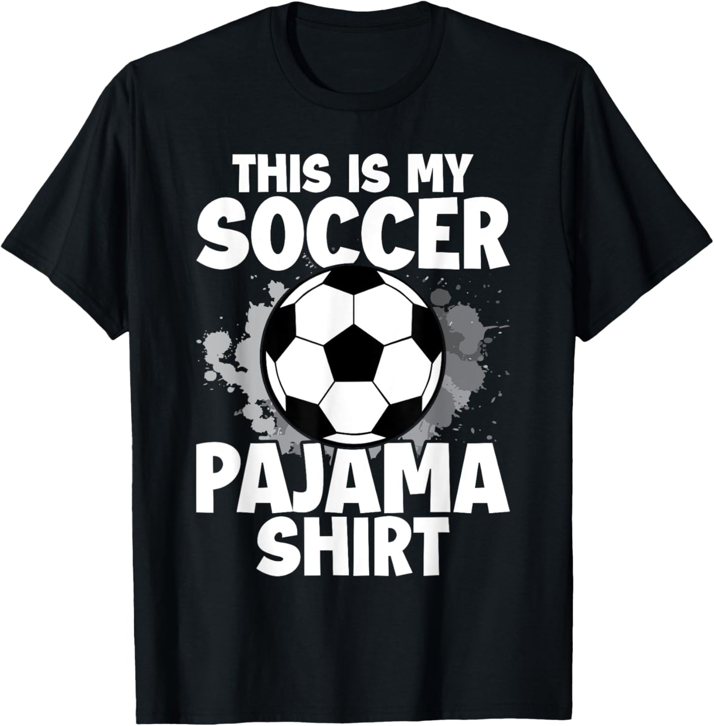 This is My Soccer Pajama for Players Teens Boys Girls T-Shirt - T-Shirt | Black