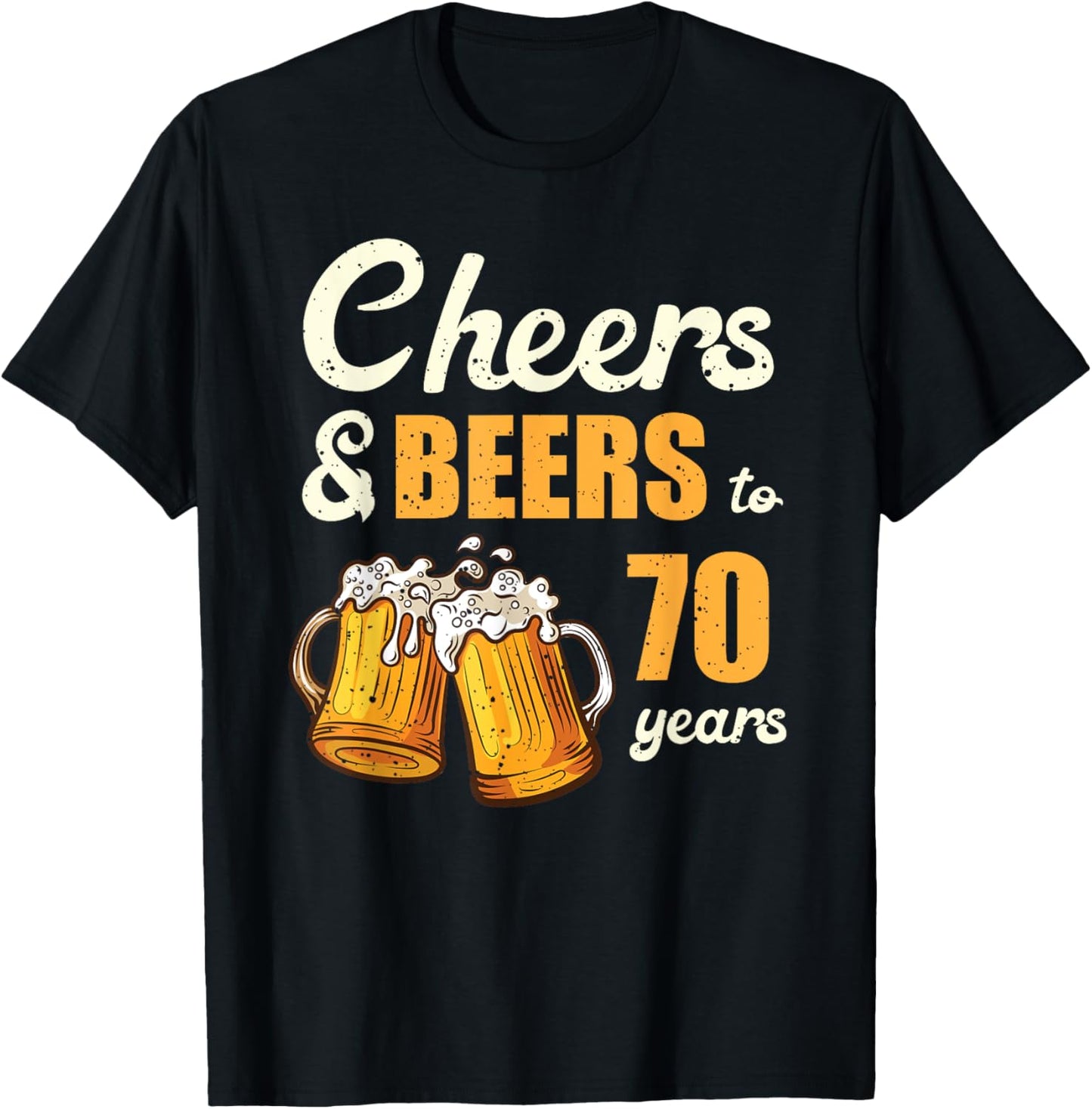 Cheers And Beers To 70 Years Funny 70th Birthday Matching T-Shirt - T-Shirt | Black