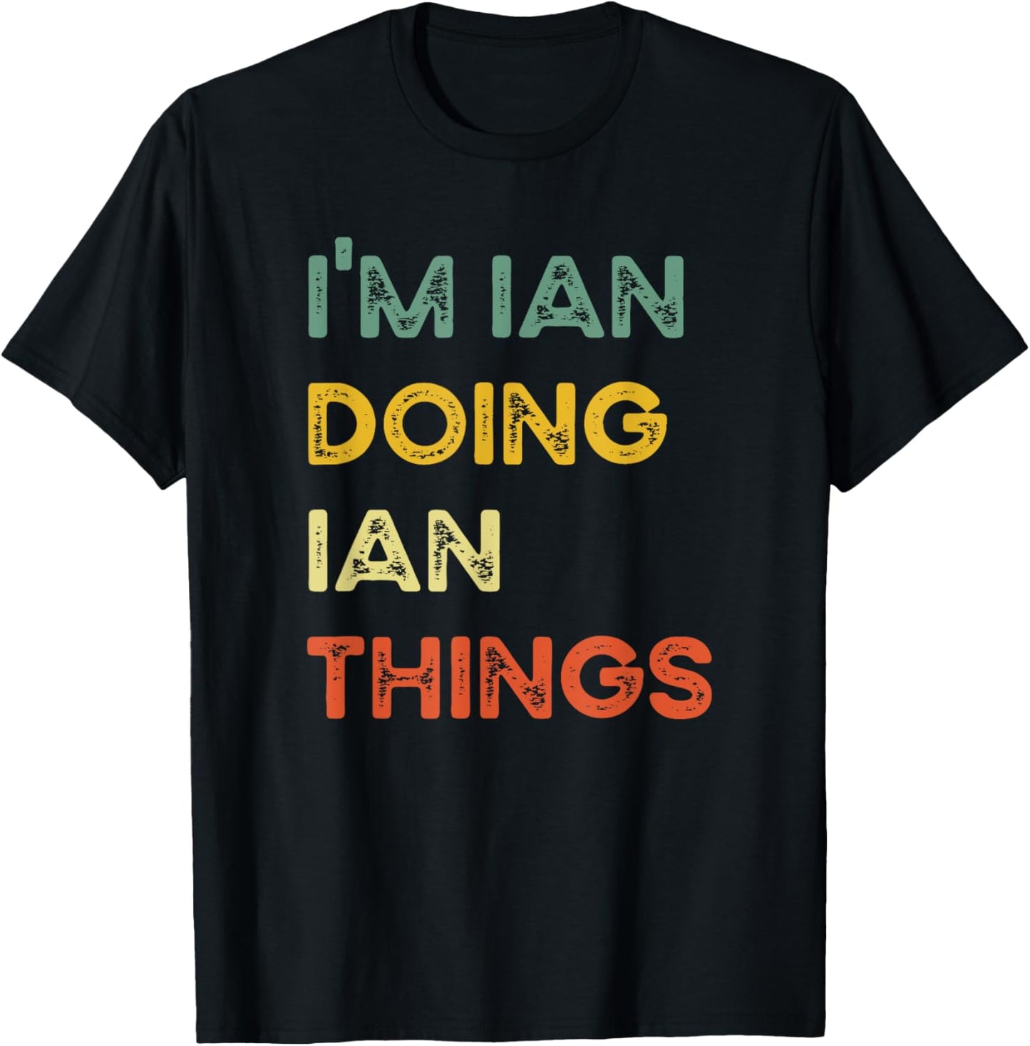 I'm Ian Doing Ian Things Funny Christmas Idea T-Shirt - T-Shirt | Black
