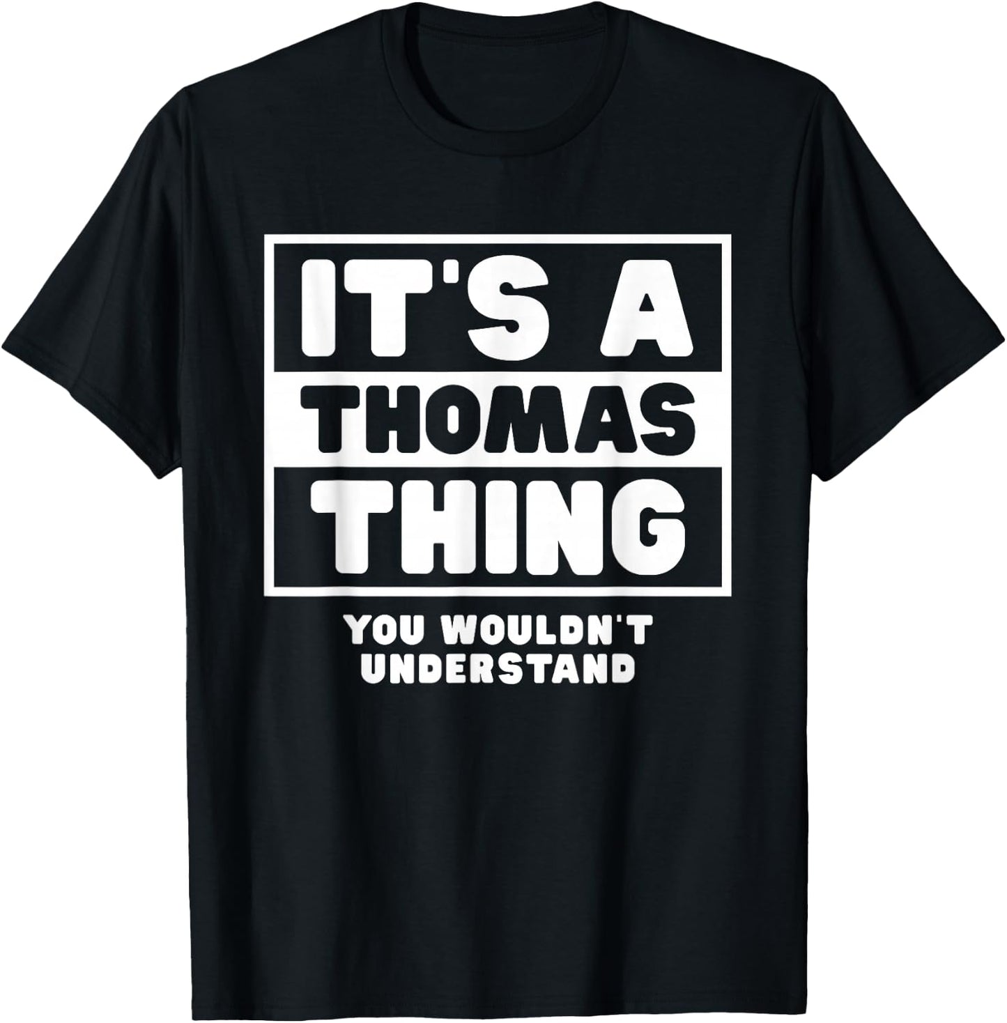 It's A Thomas Thing You Wouldn't Understand Thomas Name T-Shirt - T-Shirt | Black