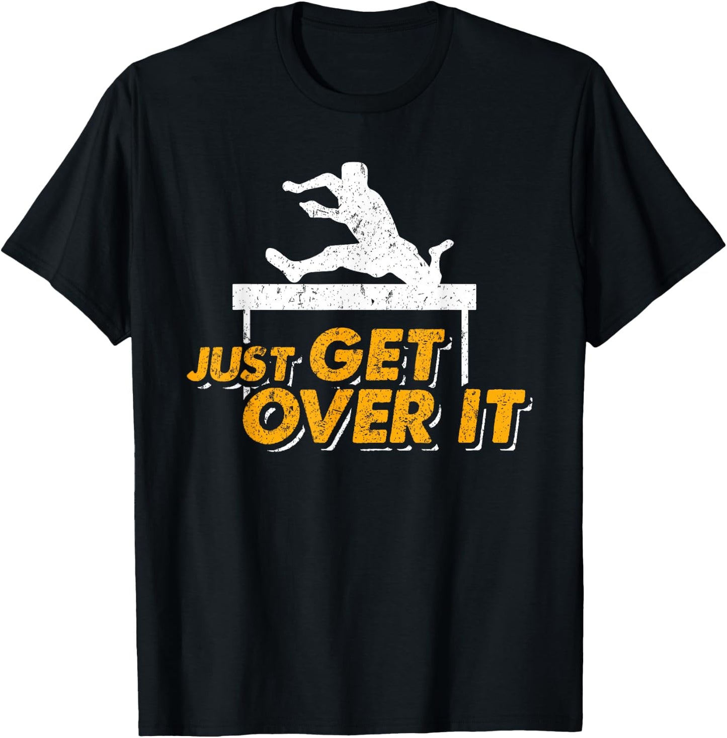 Just Get Over It Cool Hurdle Track And Field Runners T-Shirt - T-Shirt | Black