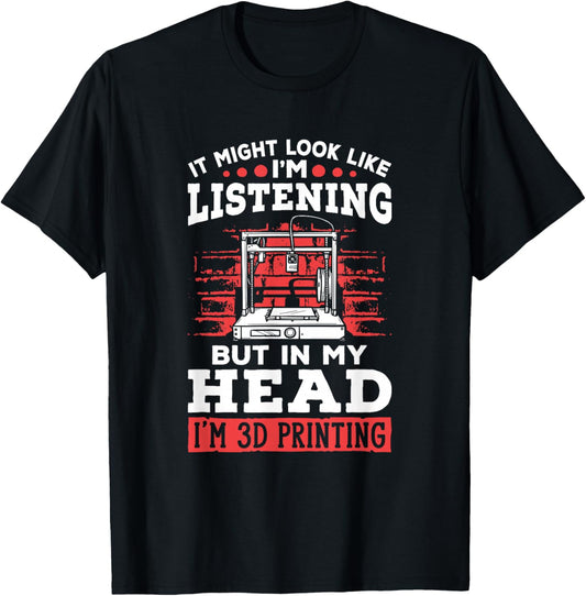 I'm 3d Printing 3d Print Machine Filament Funny 3d Printer T-Shirt - T-Shirt | Black
