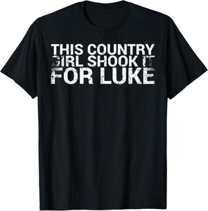 This Country Girl Shook It For Luke Design For Music Fan T-Shirt - T-Shirt | Black