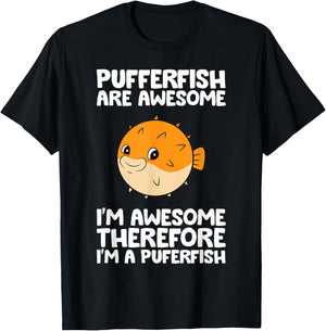 Pufferfish are Awesome Therefore I'm A Pufferfish T-Shirt - T-Shirt | Black
