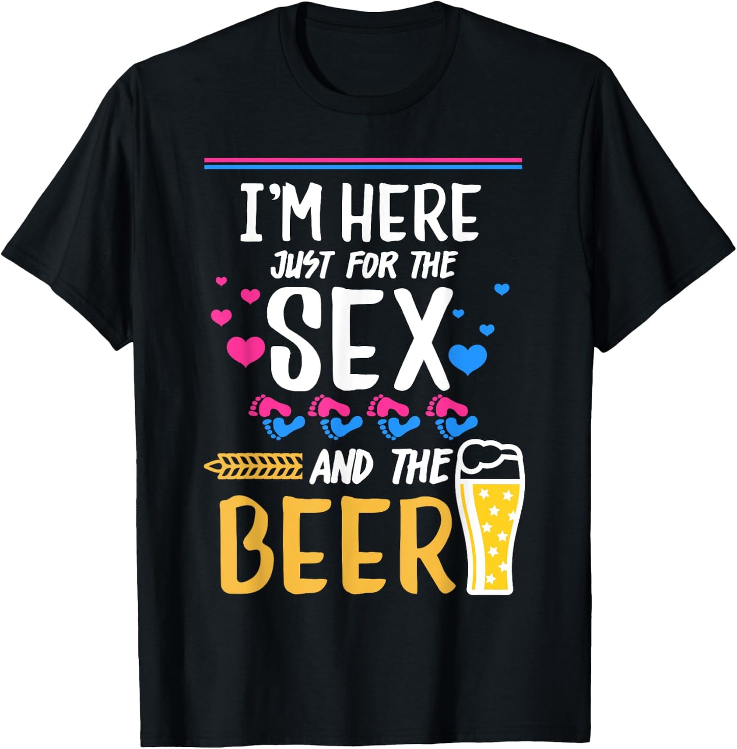 I'm Here Just For The Sex And The Beer Gender Reveal Family T-Shirt - T-Shirt | Black