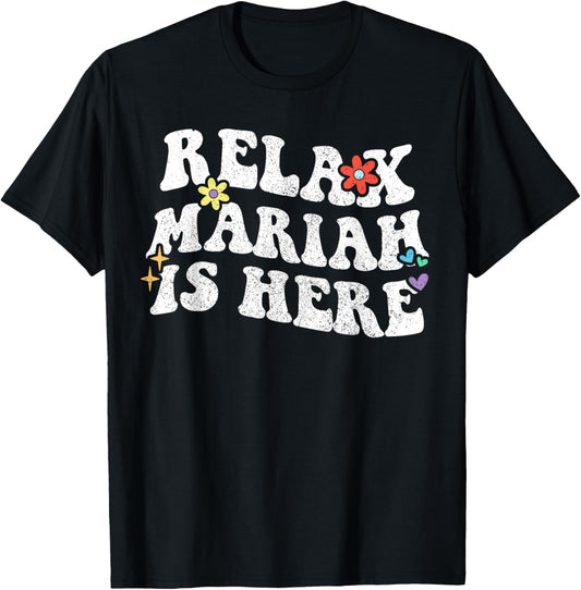 Personalized First Name outfit Retro Groovy Relax Mariah Is Here Funny Mother's Day Name T-Shirt - T-Shirt | Black