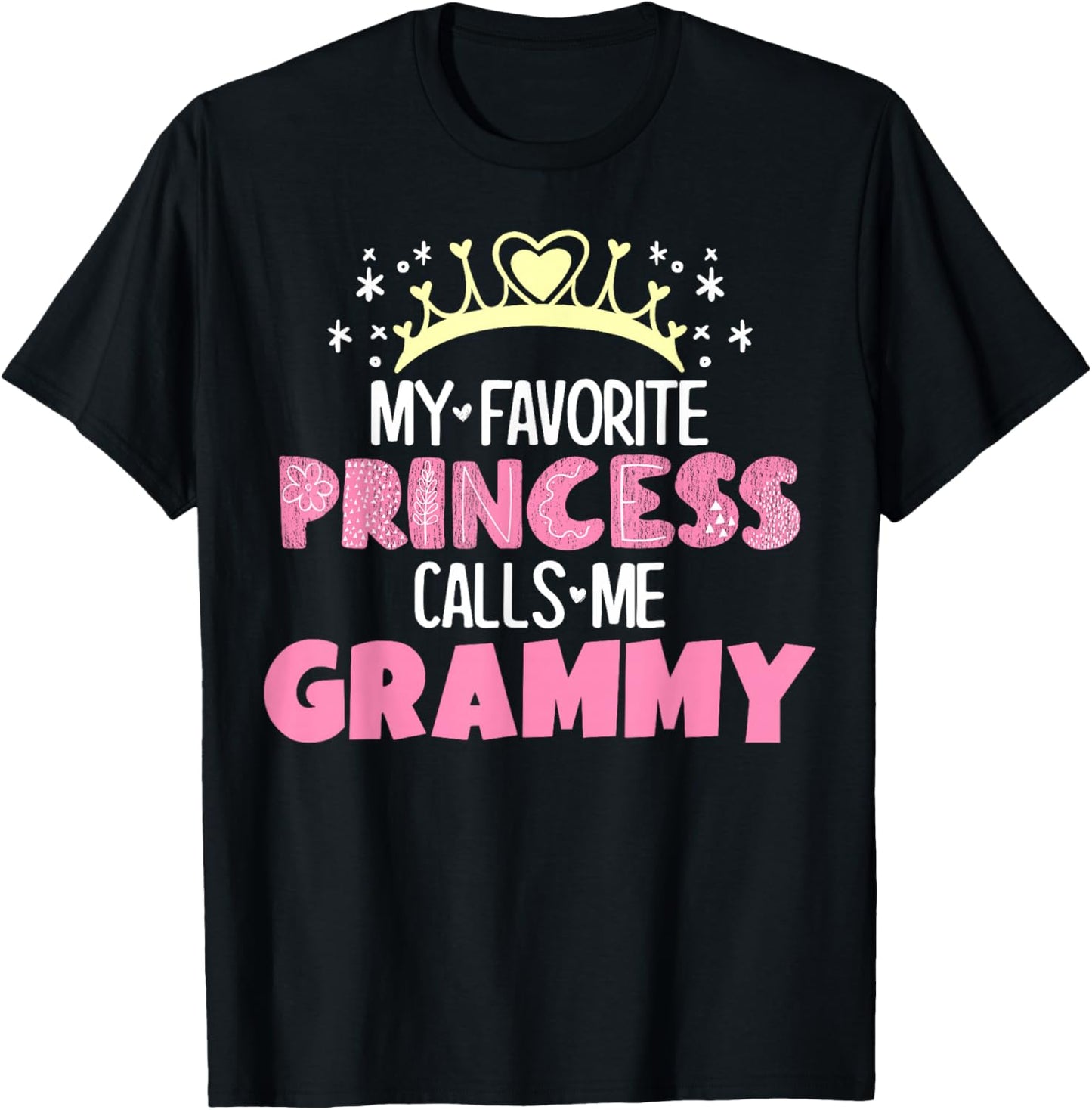 My Favorite Princess Calls Me Grammy Funny Cute Grandma T-Shirt - T-Shirt | Black