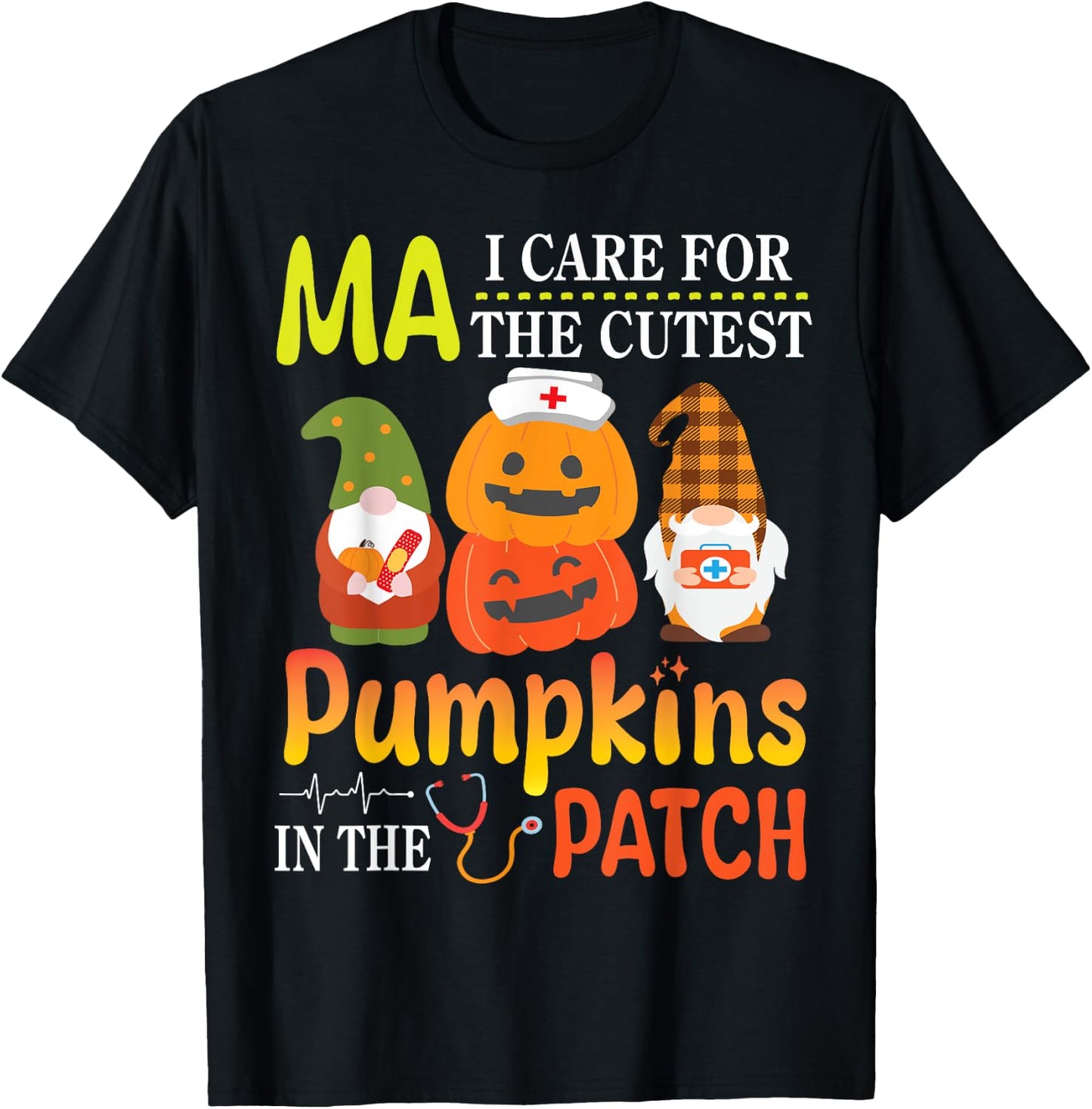 MA I Care For The Cutest Pumpkins Patients In The Patch T-Shirt - T-Shirt | Black