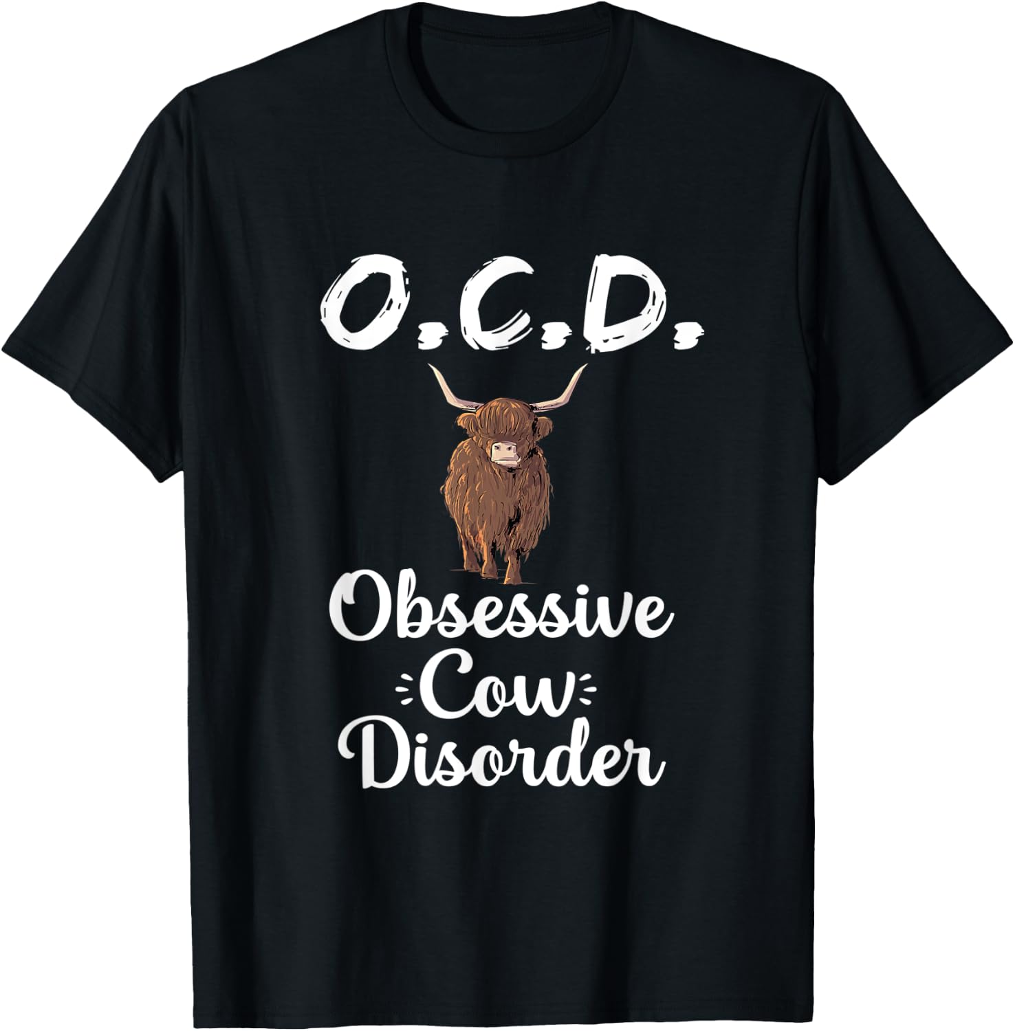 O.C.D. Funny Scottish Highland Cow Farmer Animal Cattle Gift T-Shirt - T-Shirt | Black