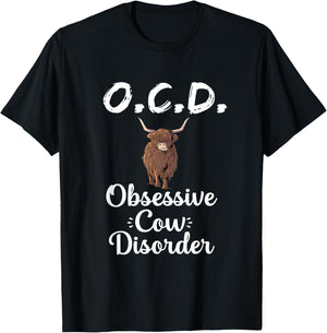 O.C.D. Funny Scottish Highland Cow Farmer Animal Cattle Gift T-Shirt - T-Shirt | Black