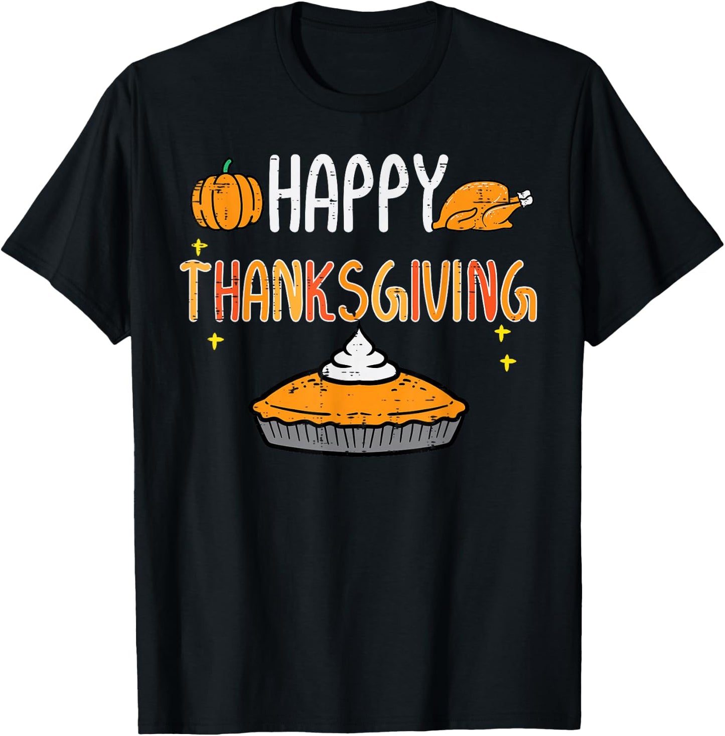 Happy Thanksgiving Pumpkin Pie Turkey Day Men Women Kids T-Shirt - T-Shirt | Black