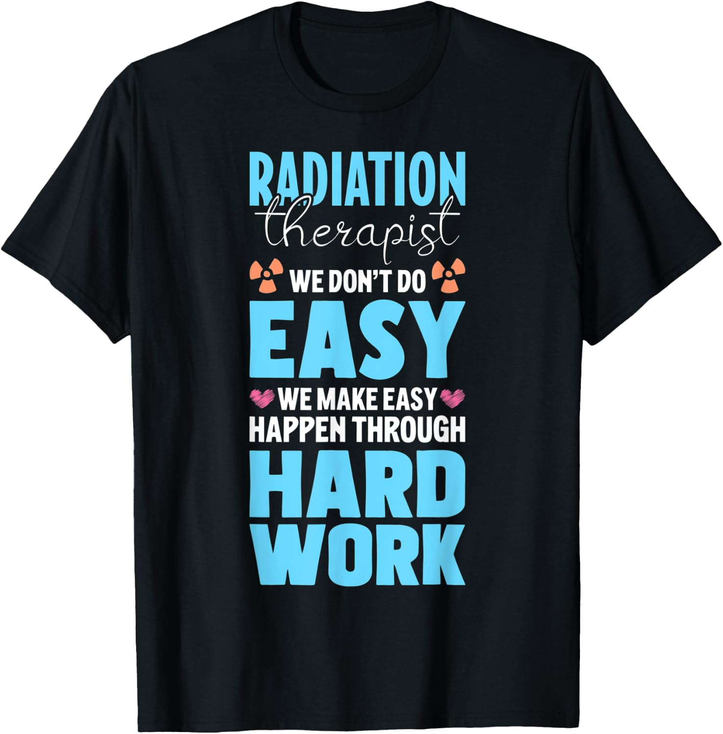 Proud Radiation Therapist Appreciation Radiation Therapy T-Shirt - T-Shirt | Black