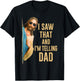 I Saw That I'm Telling Dad Funny Religious Christian Jesus T-Shirt - T-Shirt | Black