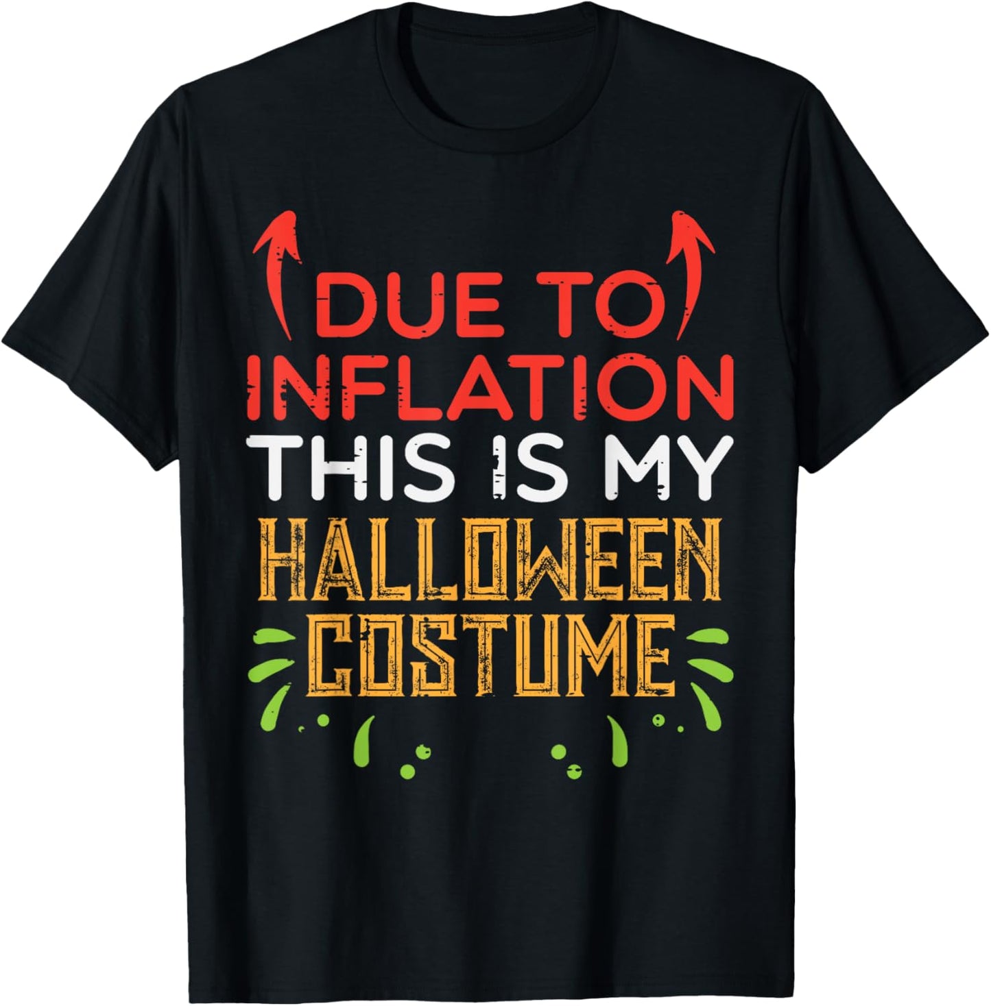 Due To Inflation This My Halloween Costume Men Women Kids T-Shirt - T-Shirt | Black