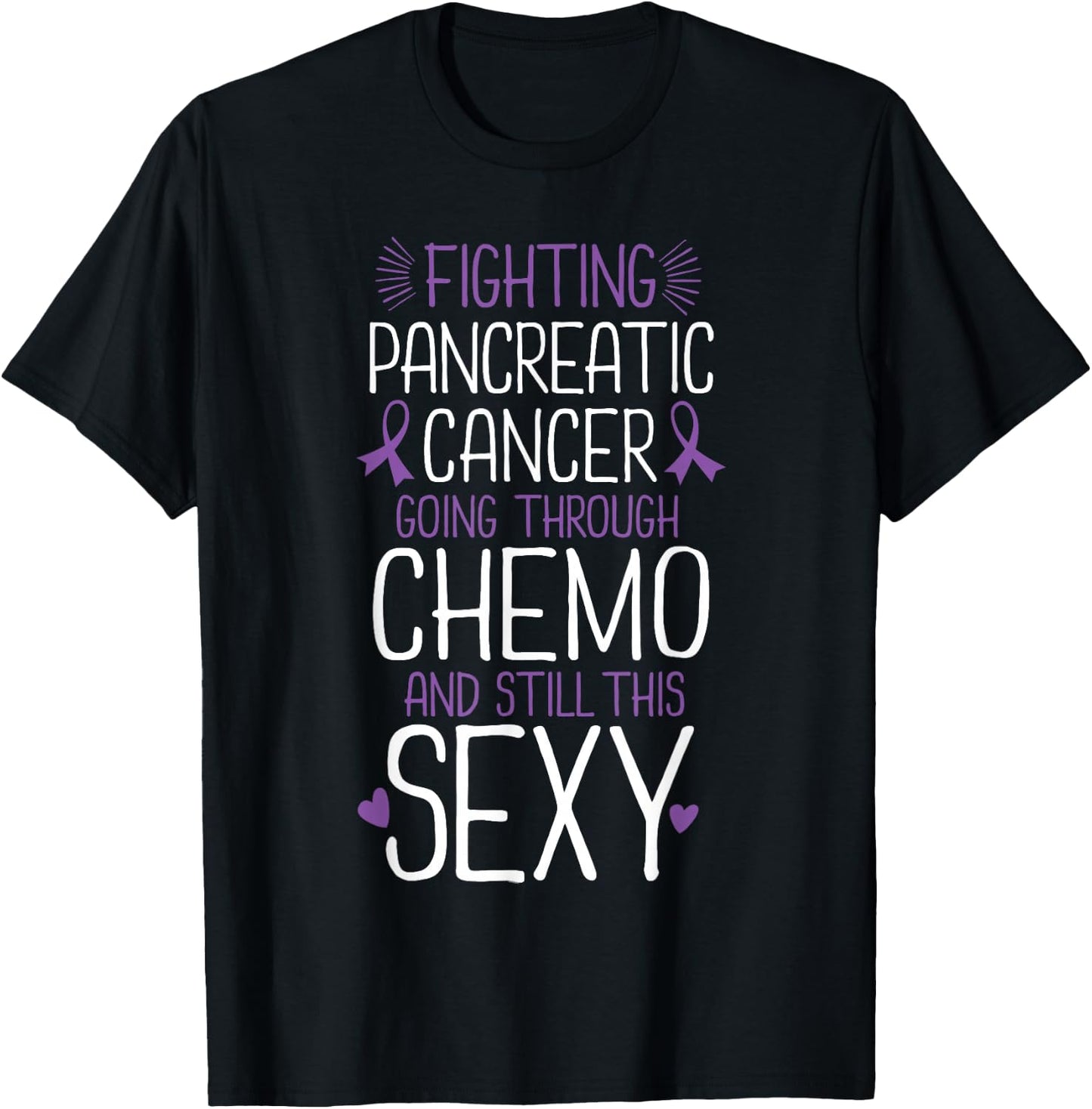 Fighting Pancreatic Cancer Still Sexy Quote Shirt Funny Gift T-Shirt - T-Shirt | Black
