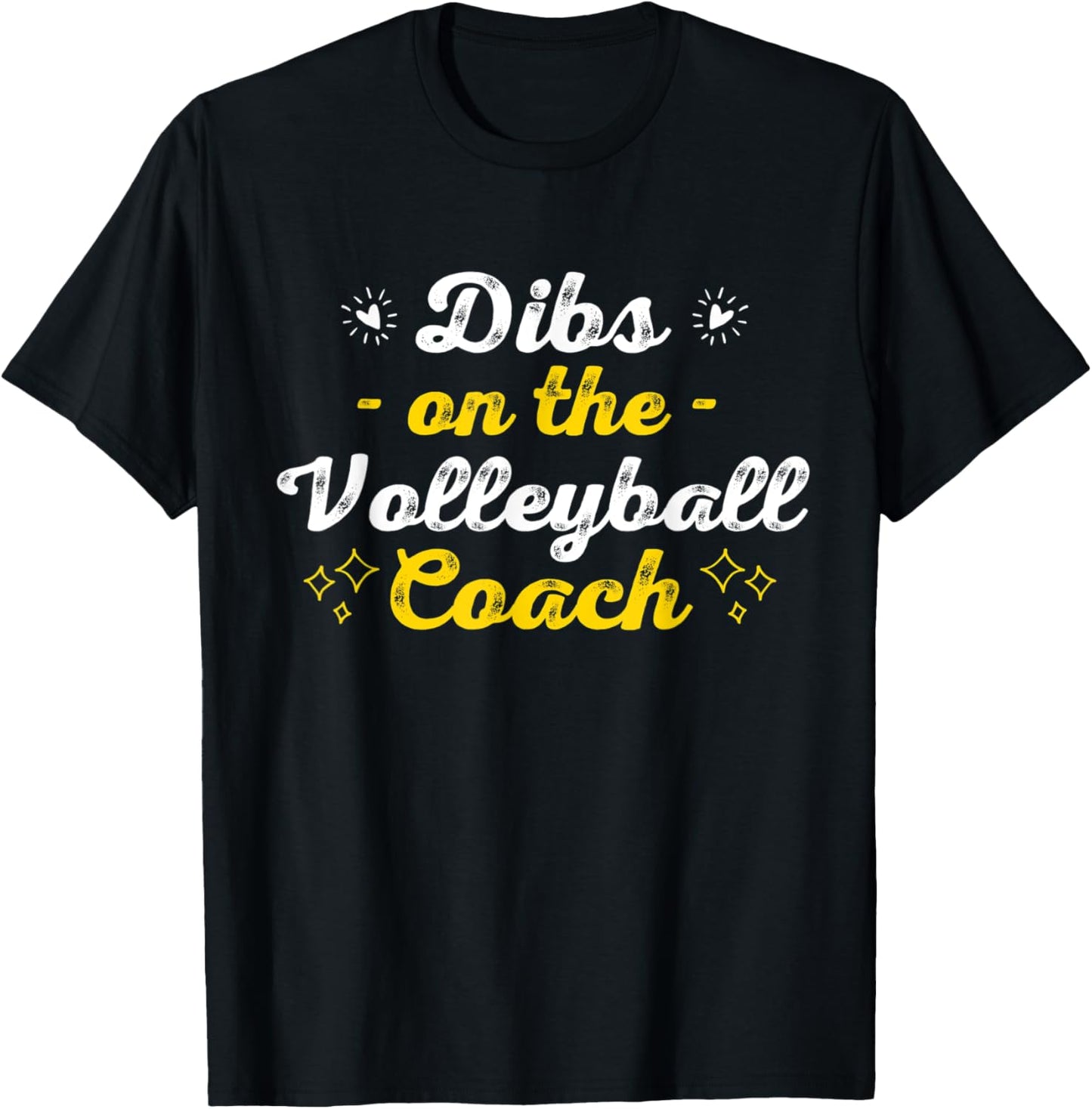 Dibs on the Volleyball Coach Sayings Funny Quotes Humor T-Shirt - T-Shirt | Black