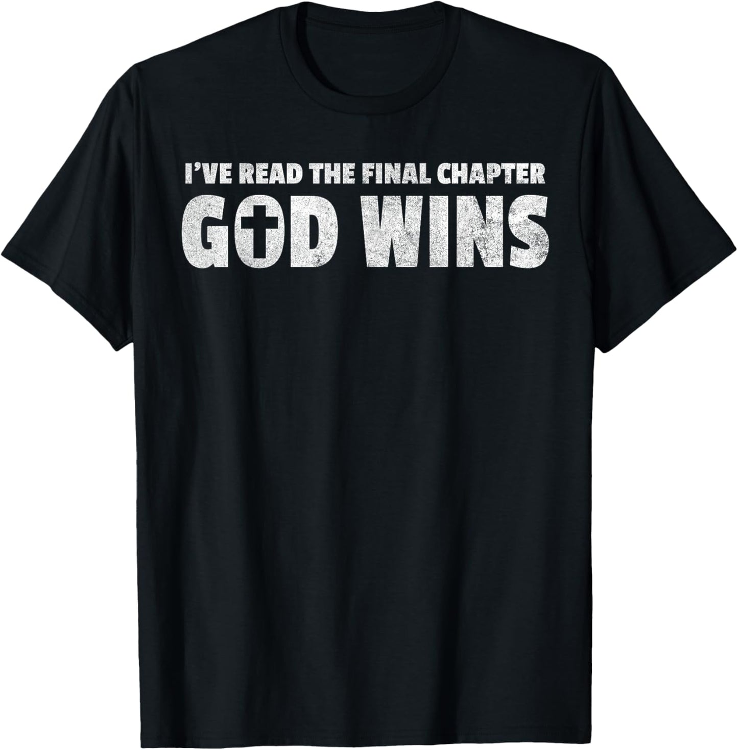I've Read The Final Chapter God Wins Christian Faith T-Shirt - T-Shirt | Black
