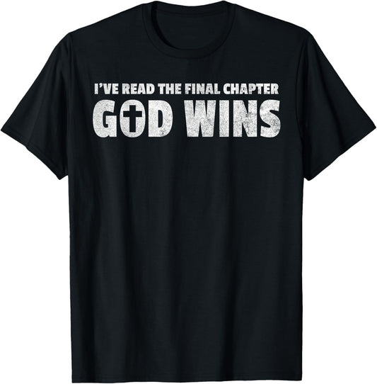 I've Read The Final Chapter God Wins Christian Faith T-Shirt - T-Shirt | Black