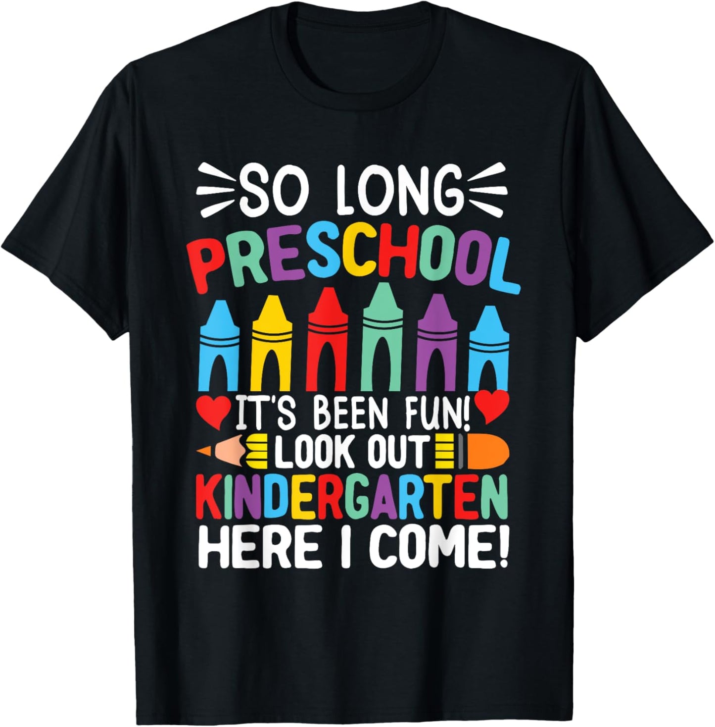 So Long Pre-K Preschool Graduation Kindergarten Here I Come T-Shirt - T-Shirt | Black