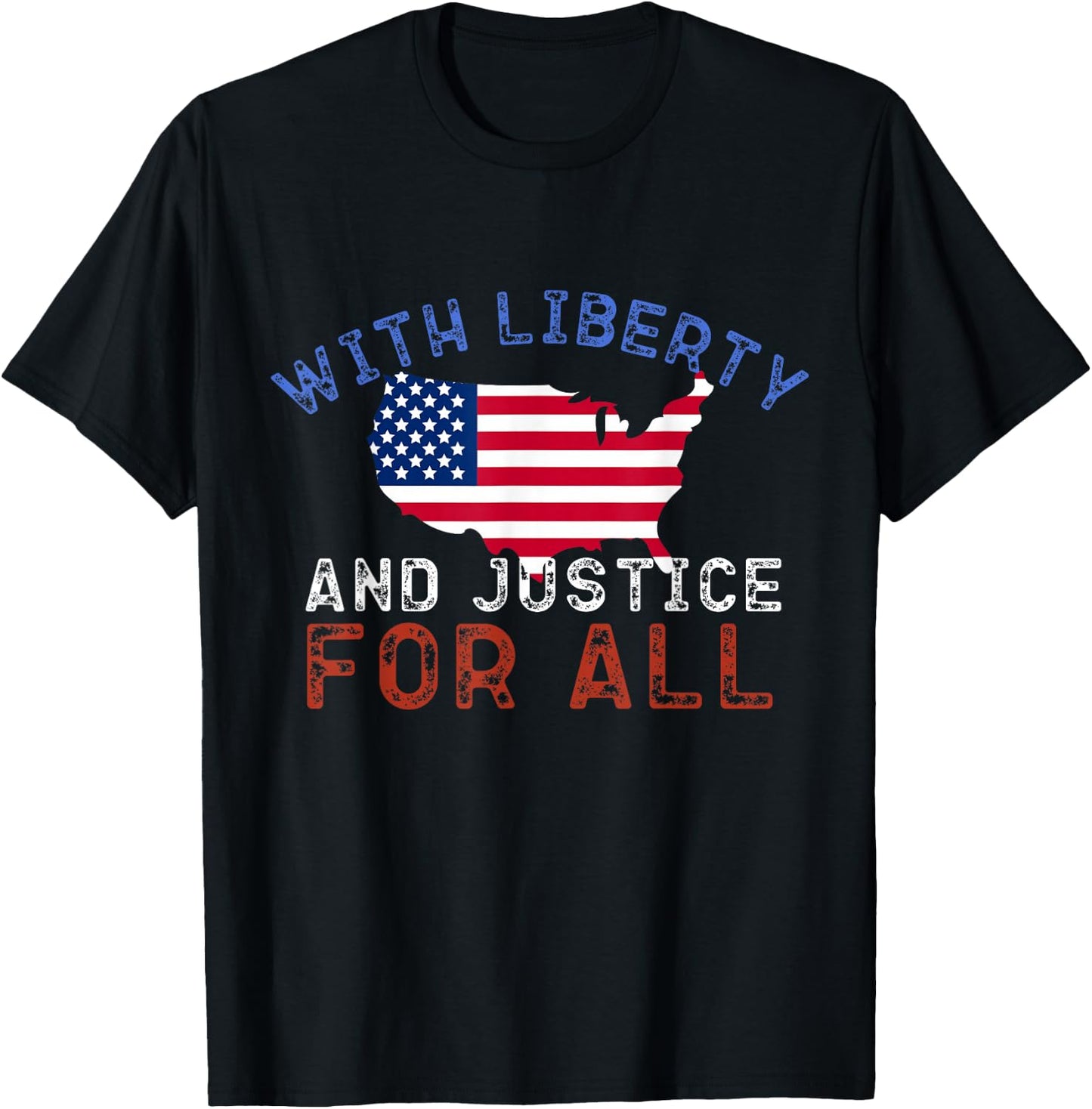 With Liberty And Justice For All T-Shirt - T-Shirt | Black