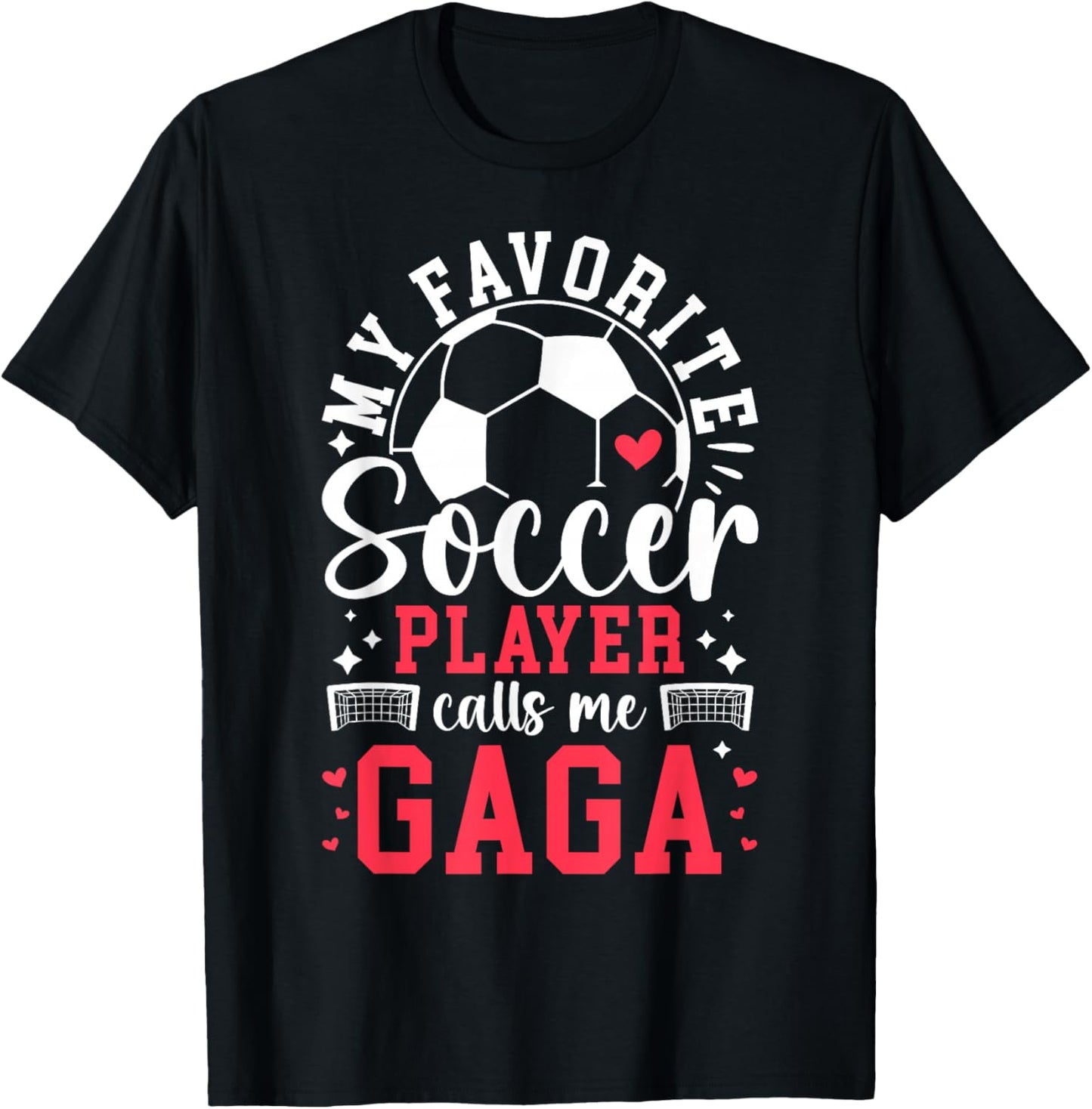 My Favorite Soccer Player Calls Me Gaga Soccer Gaga T-Shirt - T-Shirt | Black