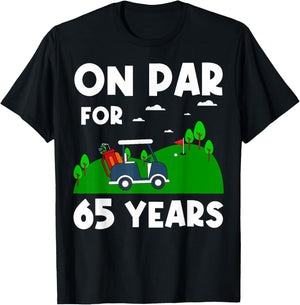 On Par For 65 Years Golf Theme Birthday Golfers Party 65th T-Shirt - T-Shirt | Black